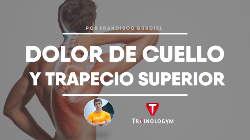 DOLOR DE CUELLO Y TRAPECIO. ¿EXISTE RELACIÓN?
