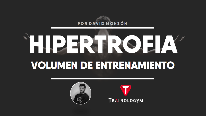 VOLUMEN DE ENTRENAMIENTO PARA HIPERTROFIA.
