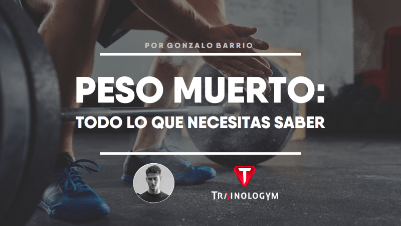 PESO MUERTO: TODO LO QUE NECESITAS SABER.