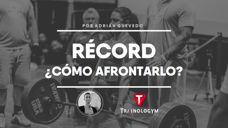 CÓMO AFRONTAR UN RÉCORD.