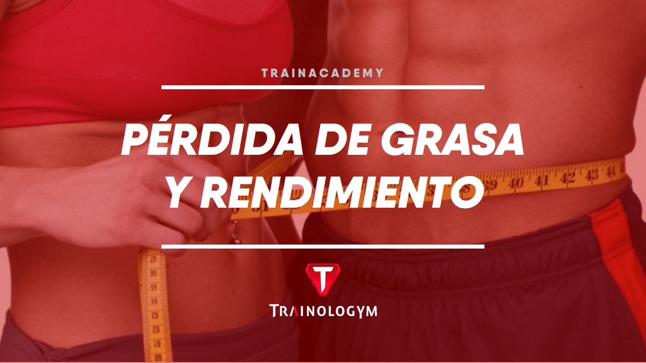 rendimiento-y-pérdida-de-grasa
