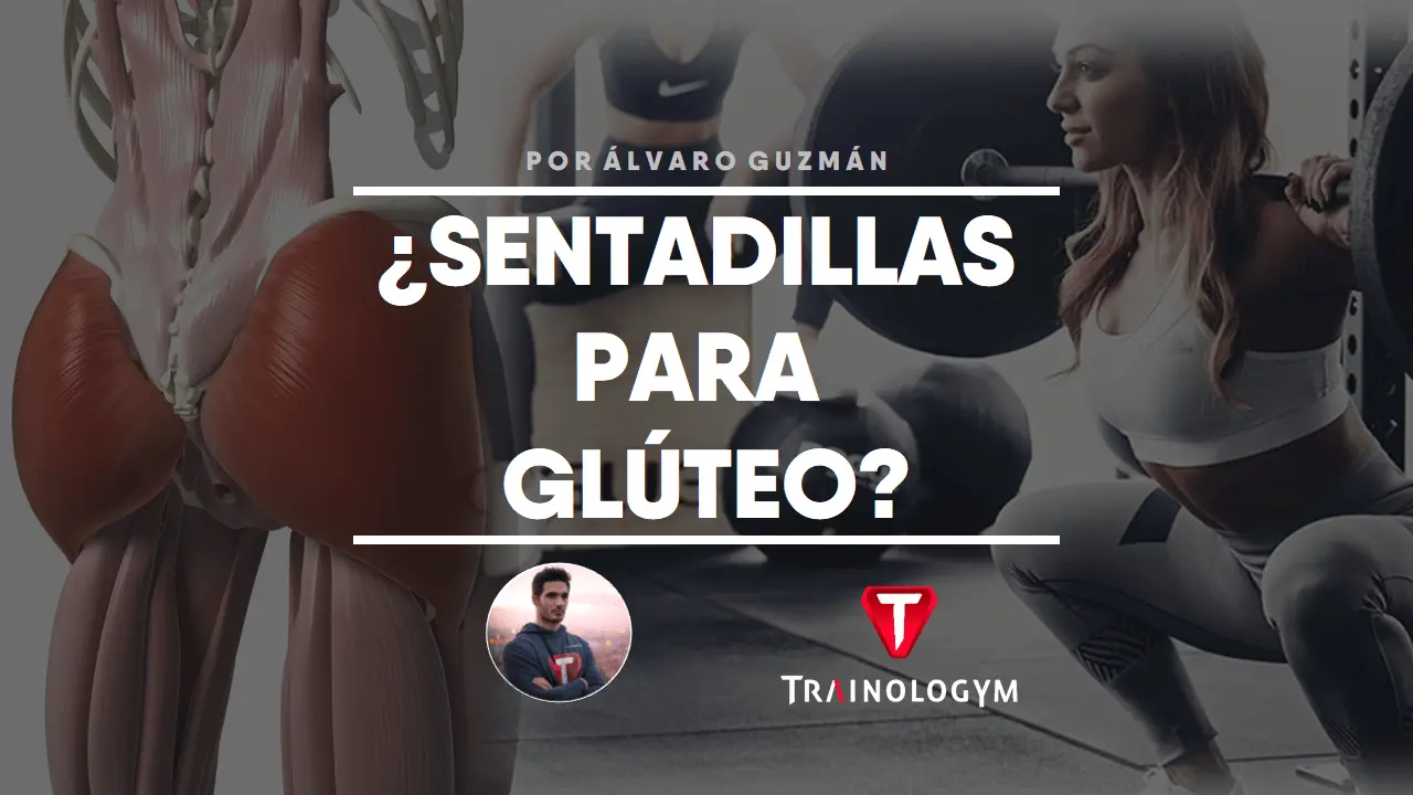 ¿SENTADILLAS PARA MEJORAR EL GLÚTEO?