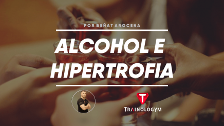 alcohol e hipertrofia