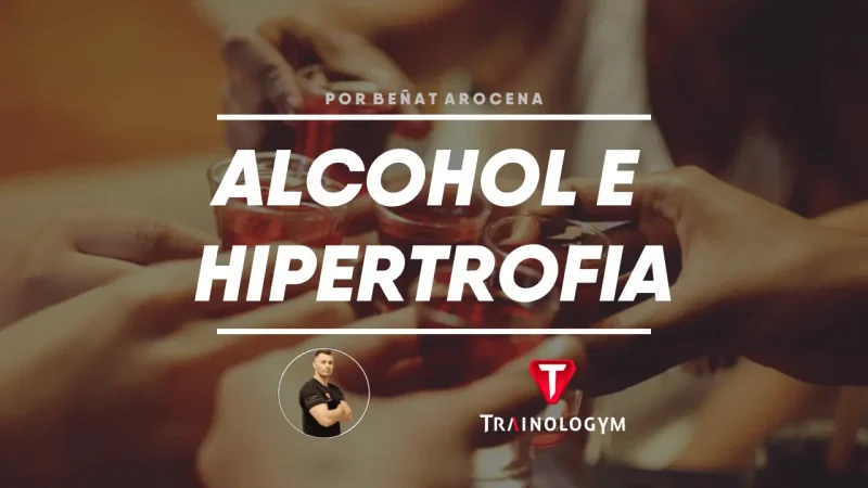 ALCOHOL Y MASA MUSCULAR ¿CÓMO AFECTA?