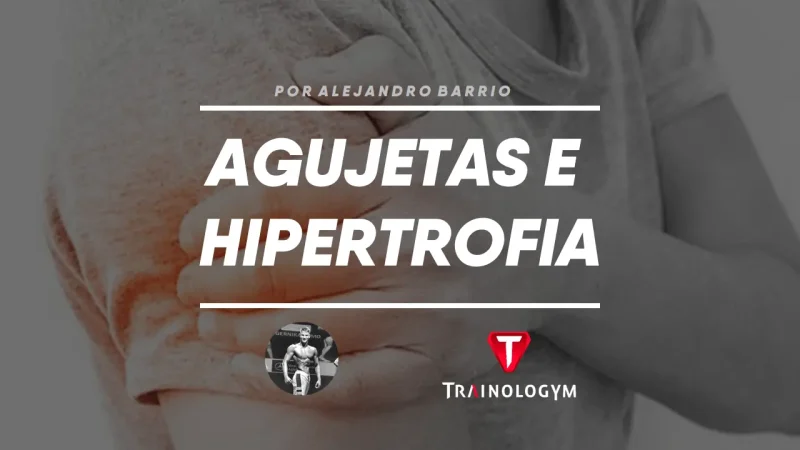AGUJETAS Y MASA MUSCULAR