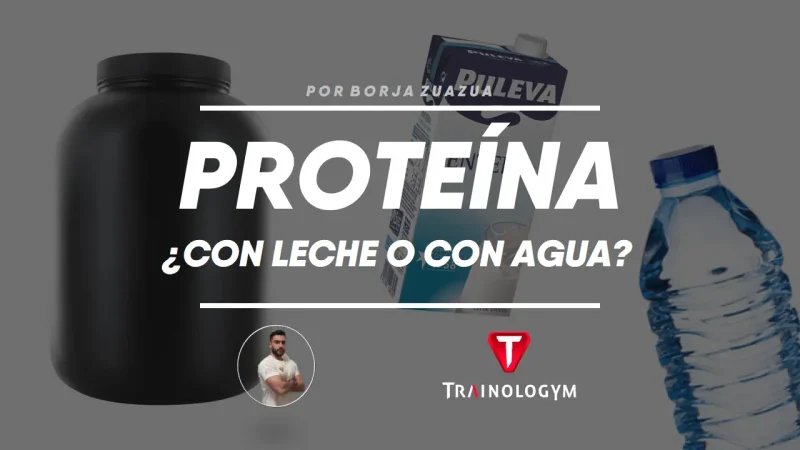 PROTEÍNA: ¿CON QUÉ TOMARLA?