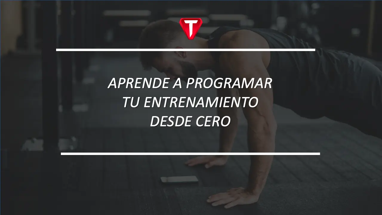 APRENDE A PROGRAMAR TU ENTRENAMIENTO
