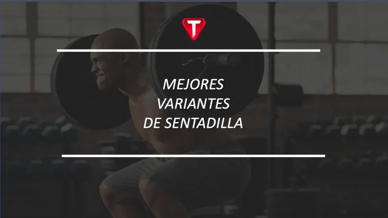 LAS MEJORES VARIANTES DE SENTADILLA