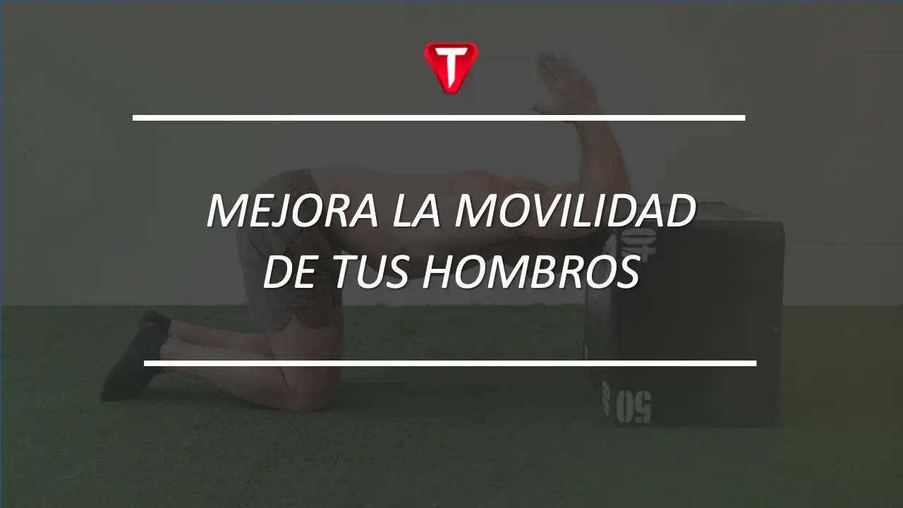 MEJORA LA MOVILIDAD DE TUS HOMBROS