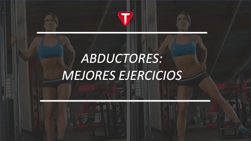 MEJORES EJERCICIOS PARA ABDUCTORES