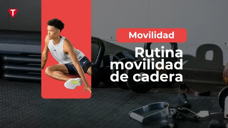 MOVILIDAD DE CADERA: TIPS PARA MEJORARLA