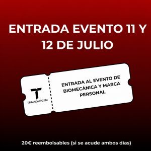 Entrada al evento del 11 y 12 de julio (biomecánica y marca personal)