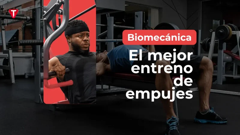 El entrenamiento de empujes biomecánicamente más efectivo