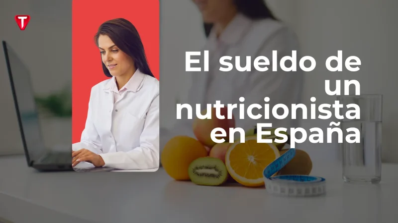 ¿Cuánto cobra un nutricionista en España? Rangos, tarifas y ejemplos reales
