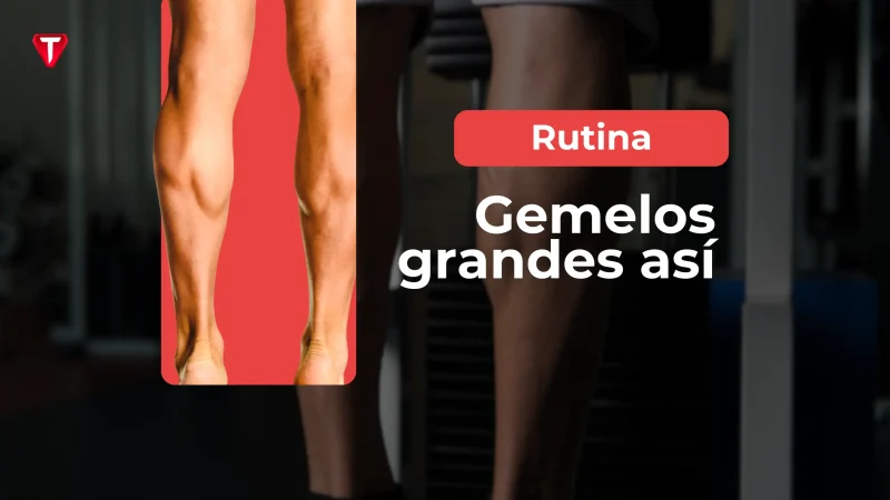 Los mejores ejercicios para hacer crecer tus gemelos
