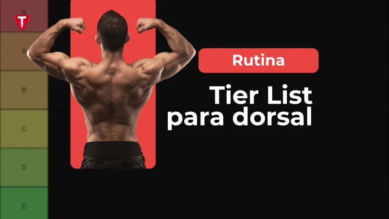 Tier list definitiva de ejercicios para dorsal