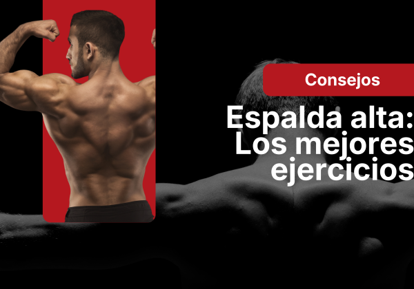Top 5 ejercicios para una espalda alta