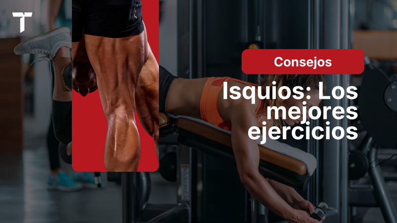 Los mejores ejercicios para isquios
